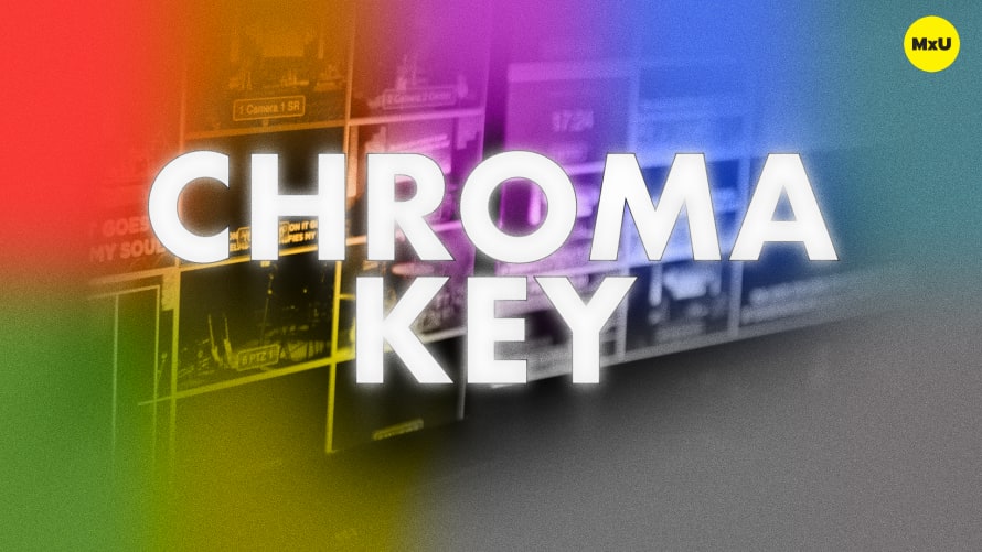 Chroma Key - MxU